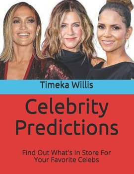 Paperback Celebrity Predictions: Find Out What's In Store For Your Favorite Celebs Book