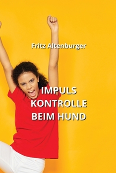 Paperback Impuls Kontrolle Beim Hund [German] Book