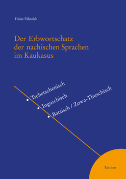 Paperback Der Erbwortschatz Der Nachischen Sprachen Im Kaukasus [German] Book
