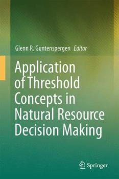Hardcover Application of Threshold Concepts in Natural Resource Decision Making Book