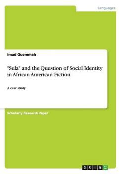 Paperback "Sula" and the Question of Social Identity in African American Fiction: A case study Book