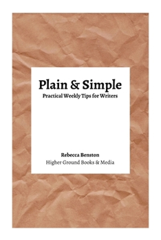 Paperback Plain & Simple: Practical Weekly Tips for Writers Book