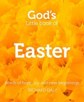 Hardcover God's Little Book of Easter: Words of Hope, Joy and New Beginnings Book