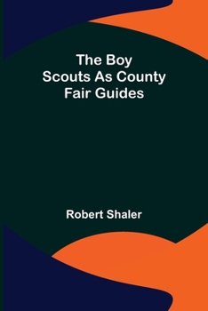Paperback The Boy Scouts as County Fair Guides Book