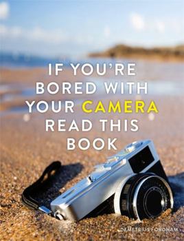 Paperback If You're Bored with Your Camera Read This Book