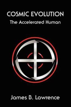 Paperback Cosmic Evolution: The Accelerated Human Book