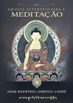 Paperback Um Guia Autêntico para a Meditação [Portuguese] Book