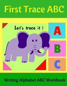 Paperback First Trace ABC: Writing Alphabet ABC Workbook Book