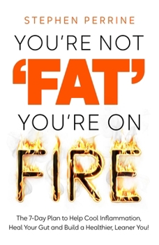 Paperback You're Not 'Fat', You're On Fire Book