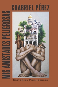 Paperback Mis amistades peligrosas [Spanish] Book