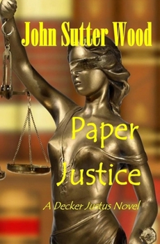 Paperback Paper Justice: A Decker Justus Novel Book