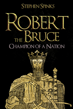 Hardcover Robert the Bruce: Champion of a Nation Book