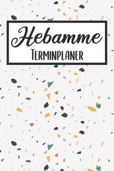 Hebamme Terminplaner: Hebamme Kalender 2019 2020 | Terminkalender A5, Hebamme Planer & Notizbuch (German Edition)