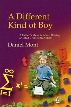 Paperback Different Kind of Boy: A Father's Memoir about Raising a Gifted Child with Autism Book