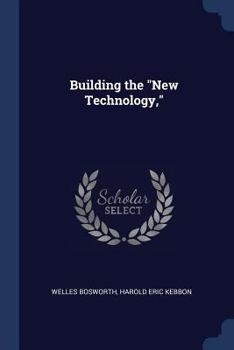Paperback Building the "New Technology," Book