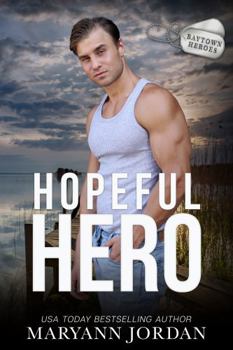 Hopeful Hero (Baytown Heroes) - Book #6 of the Baytown Heroes