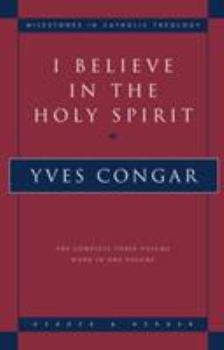 Paperback I Believe in the Holy Spirit The Complete Three Volume Work in One Volume Book