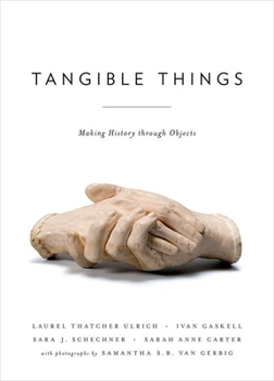 Paperback Tangible Things: Making History Through Objects Book