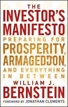 Hardcover The Investor's Manifesto: Preparing for Prosperity, Armageddon, and Everything in Between Book