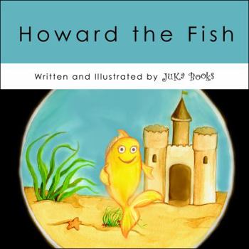 Unknown Binding Howard the Fish by Julie Shore (2008, Hardcover) Book
