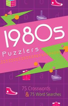 1980s Puzzlers: 75 Crosswords / 75 Word Searches