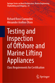Hardcover Testing and Inspection of Offshore and Marine Lifting Appliances: Class Requirements for Certification Book