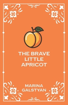 Paperback The Brave Little Apricot Book
