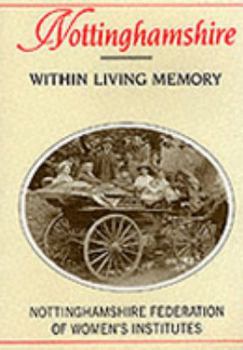 Paperback Nottinghamshire Within Living Memory (Within Living Memory) Book