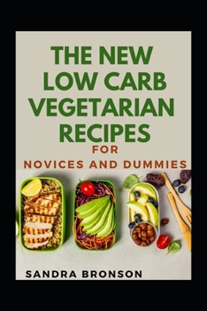 Paperback The New Law Carb Vegetarian Recipes For Novices And Dummies Book
