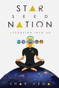 Paperback Star Seed Nation: Ascension into 5D Book