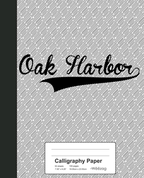Paperback Calligraphy Paper: OAK HARBOR Notebook Book