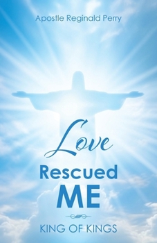 Love Rescued Me: King of Kings