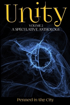 Paperback Unity, Volume 2: A Speculative Anthology Book