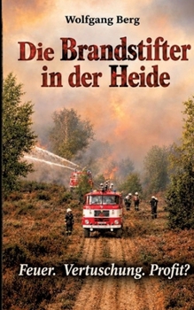 Paperback Die Brandstifter in der Heide [German] Book