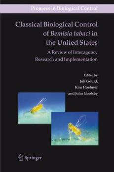 Paperback Classical Biological Control of Bemisia Tabaci in the United States - A Review of Interagency Research and Implementation Book