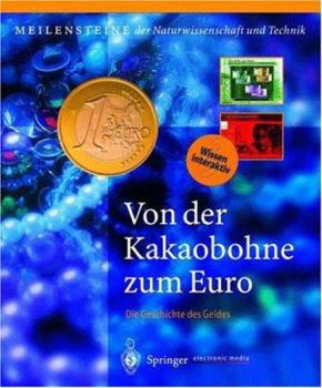 Hardcover Von Der Kakaobohne Zum Euro: Die Geschichte Des Geldes [German] Book