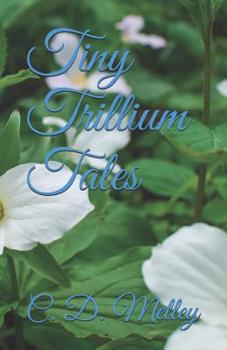 Paperback Tiny Trillium Tales Book