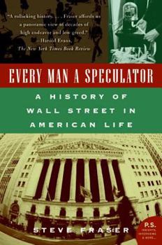 Paperback Every Man a Speculator: A History of Wall Street in American Life Book