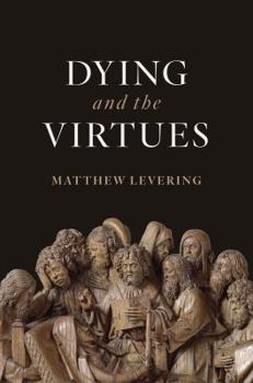 Hardcover Dying and the Virtues Book