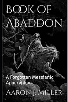 Paperback Book of Abaddon: A Forgotten Messianic Apocryphon Book