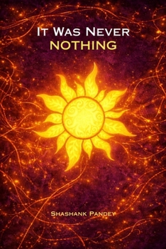 Paperback It Was Never NOTHING: A Story of the Things We Never Said Book