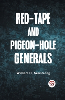 Paperback Red-Tape and Pigeon-Hole Generals Book