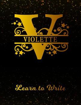 Violette Learn to Write: Personalized Letter V First Name Handwriting Primary Composition Practice Paper | Gold Glitter Effect Notebook Cover | Dashed ... 1st 2nd 3rd Grade Students (K-1, K-2, K-3)