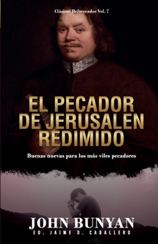 Paperback El Pecador de Jerusalen Redimido: Buenas Nuevas para los mas viles pecadores [Spanish] Book