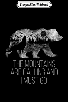 Paperback Composition Notebook: The Mountains Are Calling And I Must Go camping gift Journal/Notebook Blank Lined Ruled 6x9 100 Pages Book