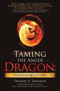 Paperback Taming the Anger Dragon: From Pissed Off to Peaceful Book