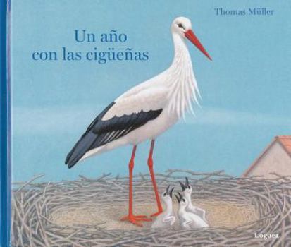 Hardcover Un Ano Con Las Ciguenas [Spanish] Book