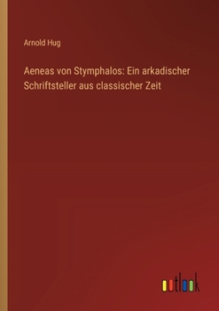 Paperback Aeneas von Stymphalos: Ein arkadischer Schriftsteller aus classischer Zeit [German] Book