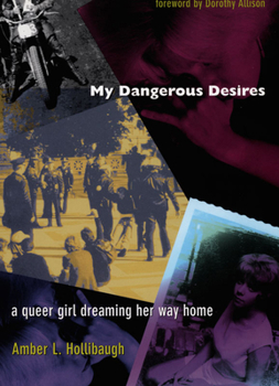 My Dangerous Desires: A Queer Girl Dreaming Her Way Home - Book  of the Series Q