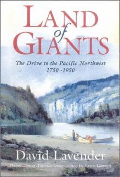 Hardcover Land of Giants: Drive to the Pacific Northwest, 1750-1950 Book